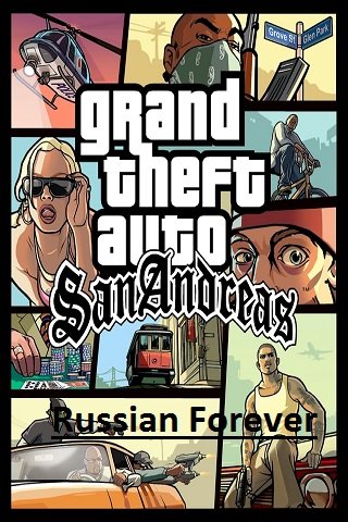 Grand Theft Auto San Andreas  Russia Forever